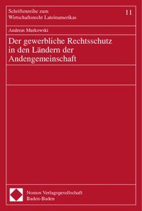 Produktbild: Der gewerbliche Rechtsschutz in den L&auml;ndern der Andengemeinschaft