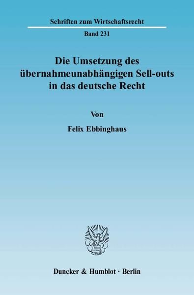 Produktbild: Die Umsetzung des &uuml;bernahmeunabh&auml;ngigen Sell-outs in das deutsche Recht.