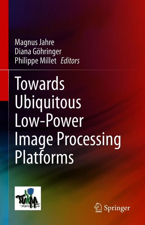Produktbild: Towards Ubiquitous Low-power Image Processing Platforms