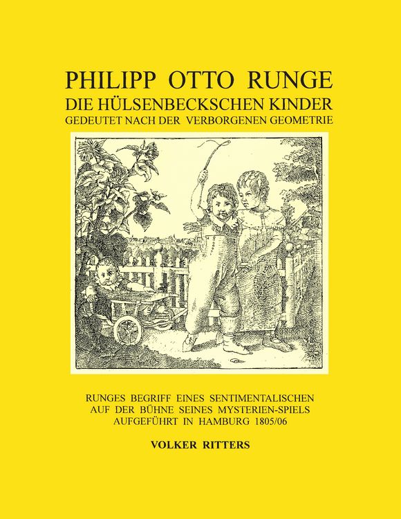Produktbild: Philipp Otto Runge - Die h&uuml;lsenbeckschen Kinder - Gedeutet nach der verborgenen Geometrie