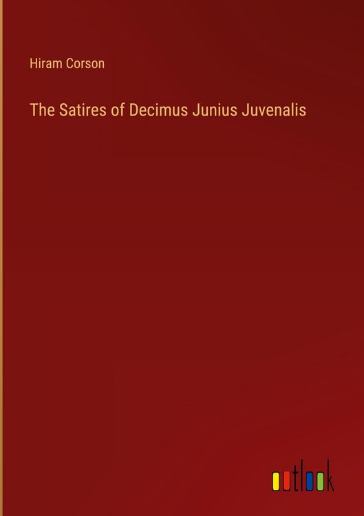 Produktbild: The Satires of Decimus Junius Juvenalis