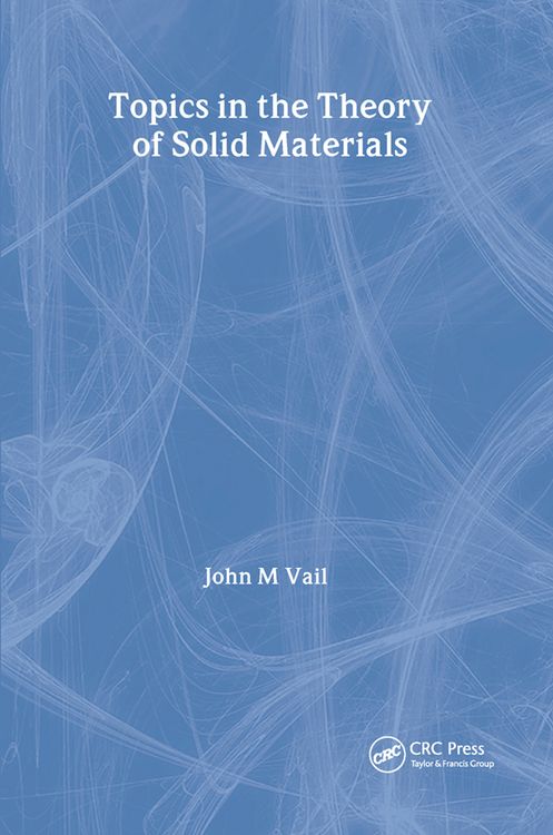 Produktbild: Vail, J: Topics in the Theory of Solid Materials