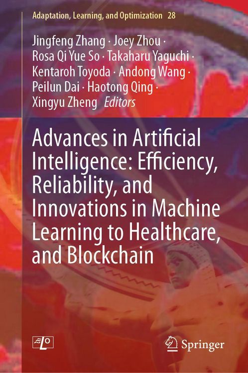 Produktbild: Advances in Artificial Intelligence: Efficiency, Reliability, and Innovations in Machine Learning to Healthcare, and Blockchain