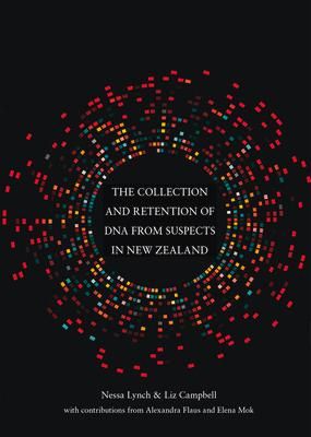 Produktbild: The Collection and Retention of DNA from Suspects in New Zealand