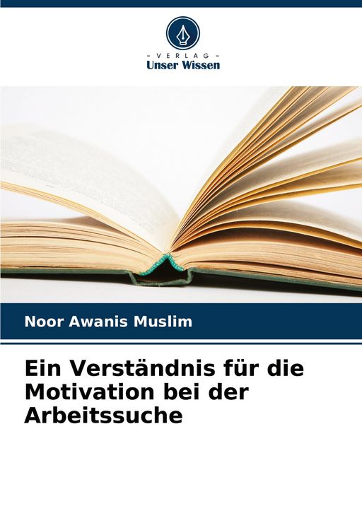Produktbild: Ein Verst&auml;ndnis f&uuml;r die Motivation bei der Arbeitssuche