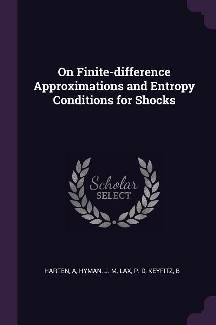 Produktbild: On Finite-difference Approximations and Entropy Conditions for Shocks