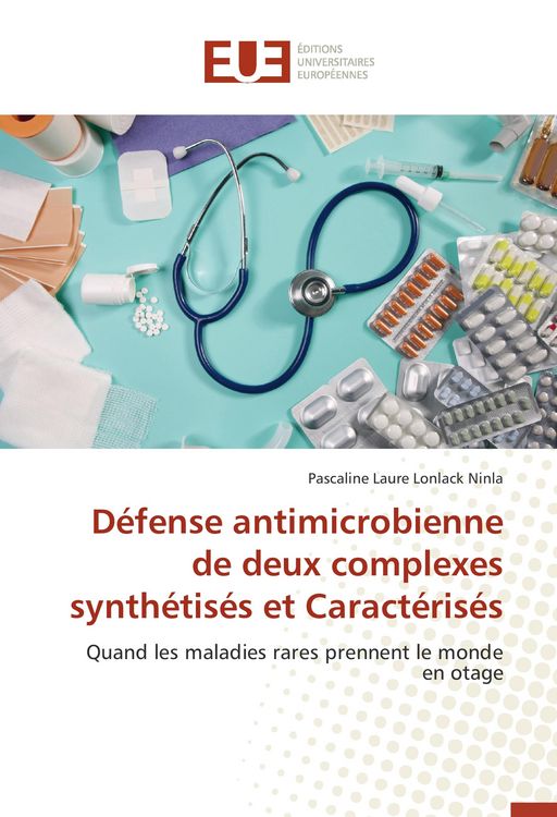 Produktbild: D&eacute;fense antimicrobienne de deux complexes synth&eacute;tis&eacute;s et Caract&eacute;ris&eacute;s