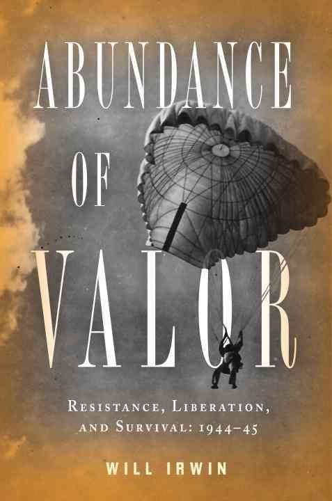 Produktbild: Abundance of Valor: Resistance, Survival, and Liberation: 1944-45