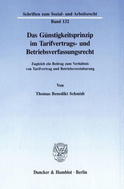 Produktbild: Das G&uuml;nstigkeitsprinzip im Tarifvertrags- und Betriebsverfassungsrecht.