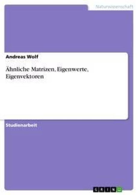 Produktbild: &Auml;hnliche Matrizen, Eigenwerte, Eigenvektoren