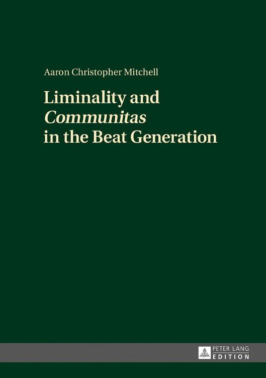 Produktbild: Liminality and &laquo;Communitas&raquo; in the Beat Generation