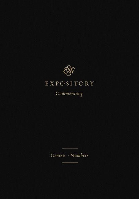Produktbild: ESV Expository Commentary - Genesis-Numbers (Volume 1)