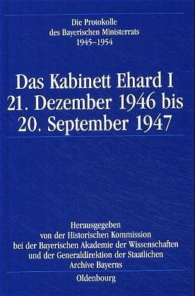 Produktbild: Die Protokolle des Bayerischen Ministerrats 1945-1954 / Das Kabinett Ehard I