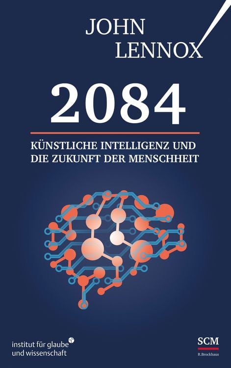 Bild vom Artikel 2084: Künstliche Intelligenz und die Zukunft der Menschheit vom Autor John Lennox