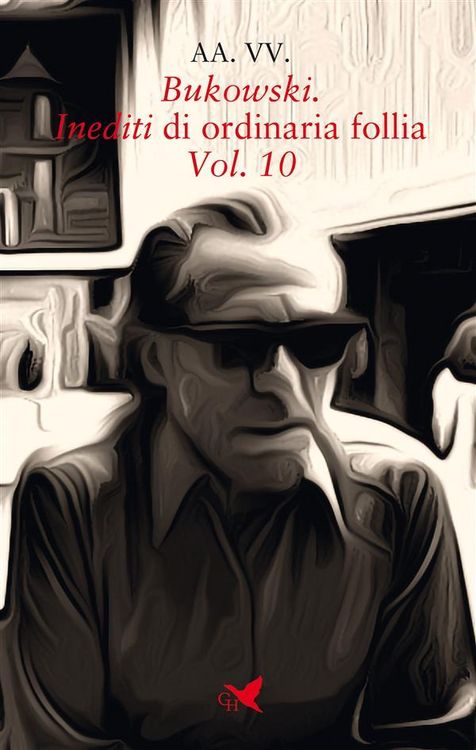 Produktbild: Bukowski. Inediti di ordinaria follia - Vol. 10