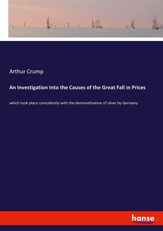 Produktbild: An Investigation Into the Causes of the Great Fall in Prices