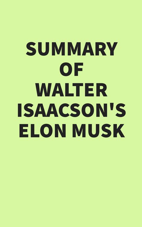 Produktbild: Summary of Walter Isaacson's Elon Musk