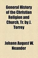 Produktbild: General History of the Christian Religion and Church, Tr. by J. Torrey