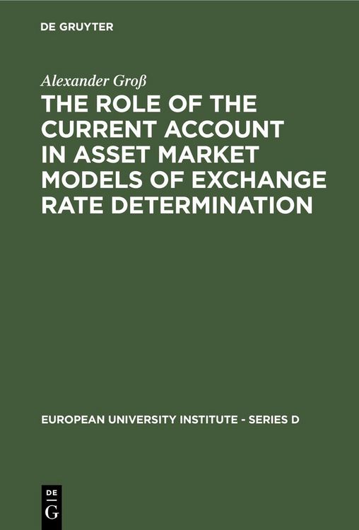 Produktbild: The Role of the Current Account in Asset Market Models of Exchange Rate Determination
