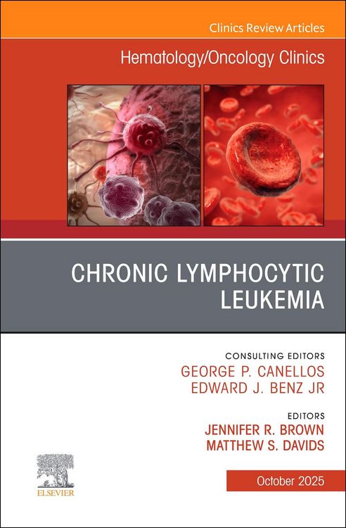 Produktbild: Chronic Lymphocytic Leukemia, an Issue of Hematology/Oncology Clinics of North America