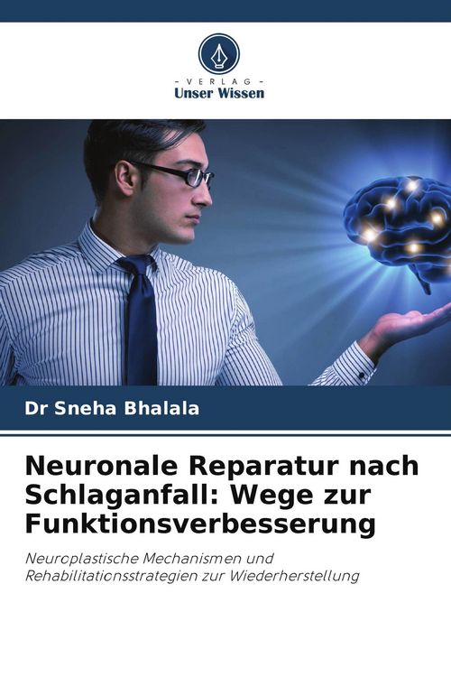 Produktbild: Neuronale Reparatur nach Schlaganfall: Wege zur Funktionsverbesserung