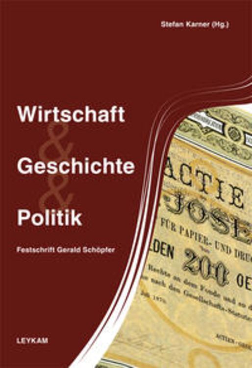 Bild vom Artikel Wirtschaft & Geschichte & Politik vom Autor Stefan Karner