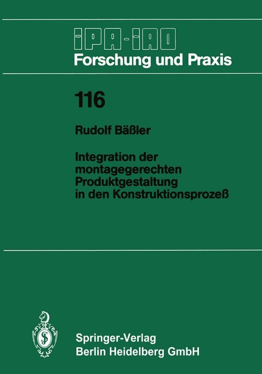 Produktbild: Integration der montagegerechten Produktgestaltung in den Konstruktionsproze&szlig;
