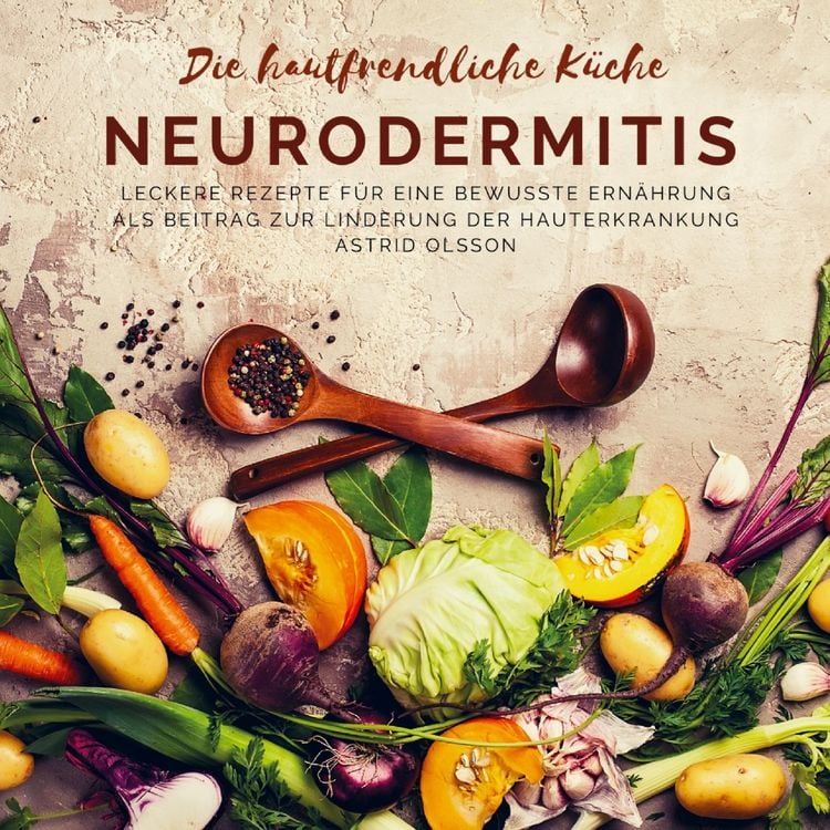 Produktbild: Die hautfreundliche K&uuml;che: Neurodermitis
