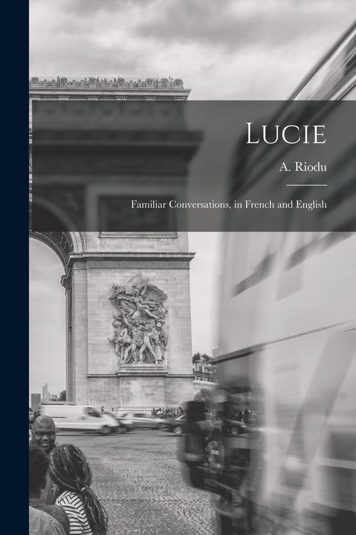Produktbild: Lucie: Familiar Conversations, in French and English