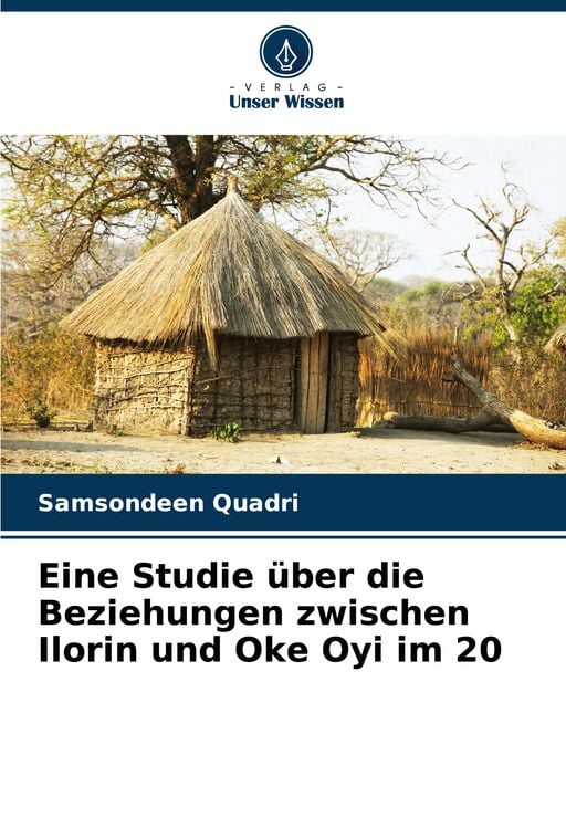 Produktbild: Eine Studie &uuml;ber die Beziehungen zwischen Ilorin und Oke Oyi im 20
