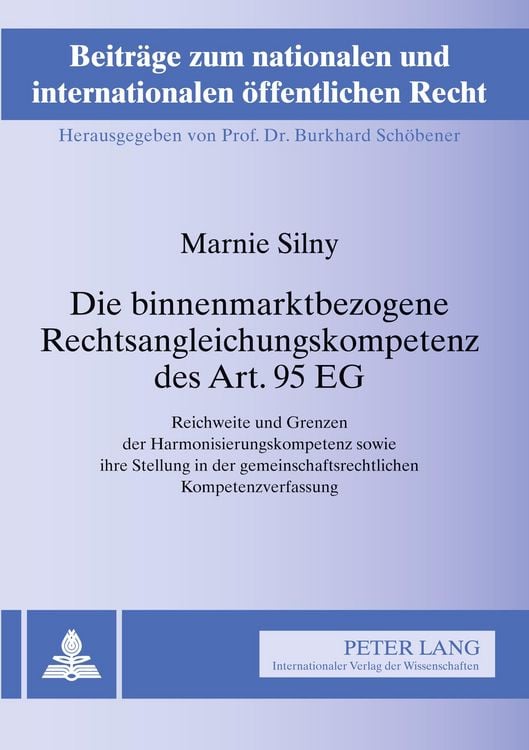 Produktbild: Die binnenmarktbezogene Rechtsangleichungskompetenz des Art. 95 EG