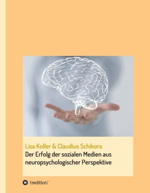 Produktbild: Der Erfolg der sozialen Medien aus neuropsychologischer Perspektive