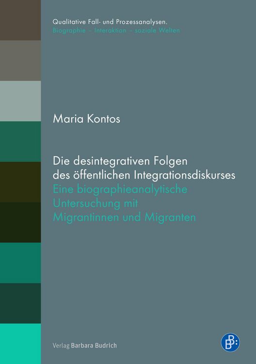 Produktbild: Die desintegrativen Folgen des &ouml;ffentlichen Integrationsdiskurses
