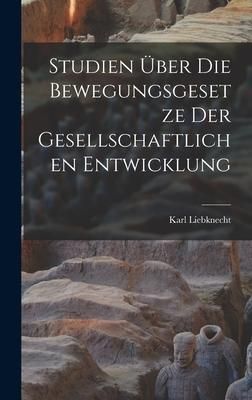 Produktbild: Studien &Uuml;ber die Bewegungsgesetze der Gesellschaftlichen Entwicklung