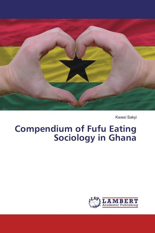 Produktbild: Compendium of Fufu Eating Sociology in Ghana