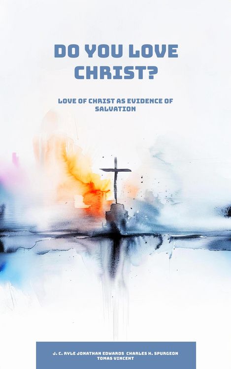 Produktbild: Do You Love Christ? Love of Christ as Evidence of Salvation