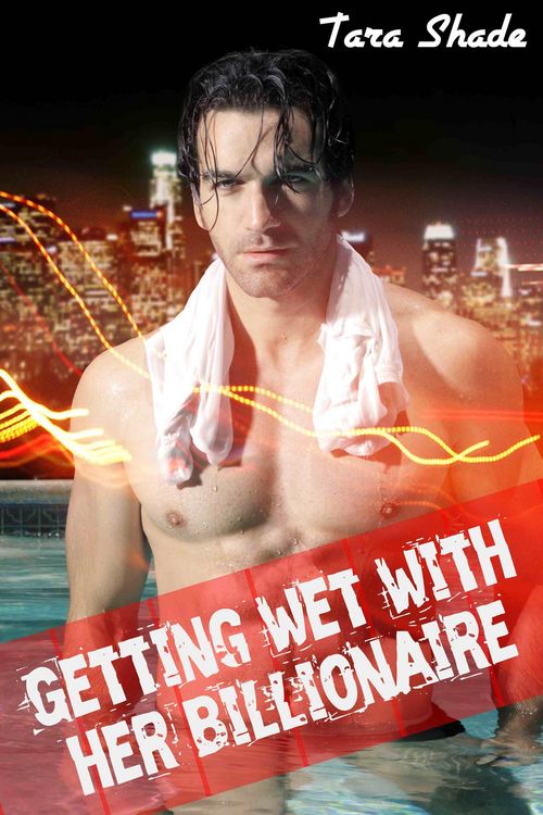 Produktbild: Getting Wet With Her Billionaire (Billionaire BBW Erotic Romance)