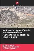 Produktbild: An&aacute;lise das quest&otilde;es de desenvolvimento sustent&aacute;vel no Haiti de 2000 a 2015
