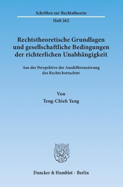 Produktbild: Rechtstheoretische Grundlagen und gesellschaftliche Bedingungen der richterlichen Unabh&auml;ngigkeit.