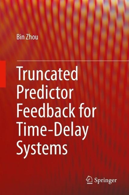 Produktbild: Truncated Predictor Feedback for Time-Delay Systems