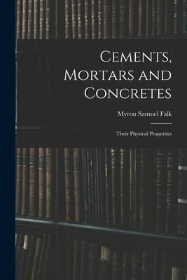 Produktbild: Cements, Mortars and Concretes: Their Physical Properties