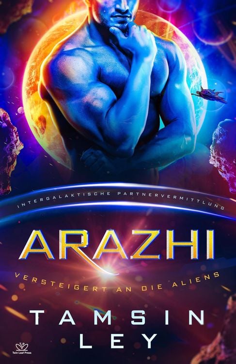 Produktbild: Arazhi: Eine SciFi Alien Romanze (Intergalaktische Partnervermittlung: Versteigert an die Aliens)