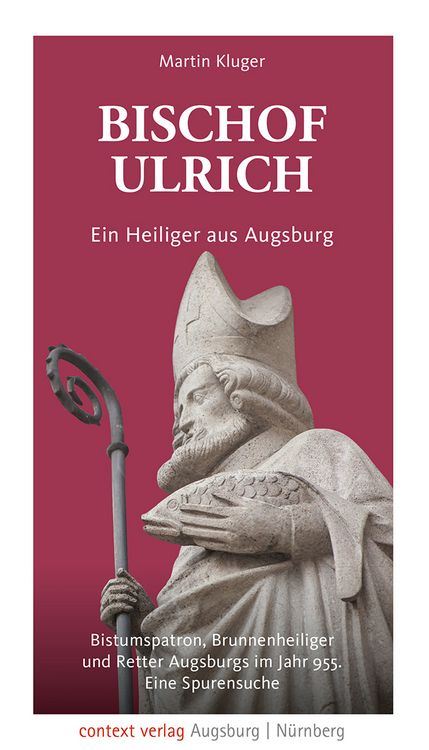 Produktbild: Bischof Ulrich. Ein Heiliger aus Augsburg