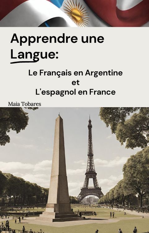 Produktbild: Apprendre une Langue: Le Fran&ccedil;ais en Argentine et L'espagnol en France
