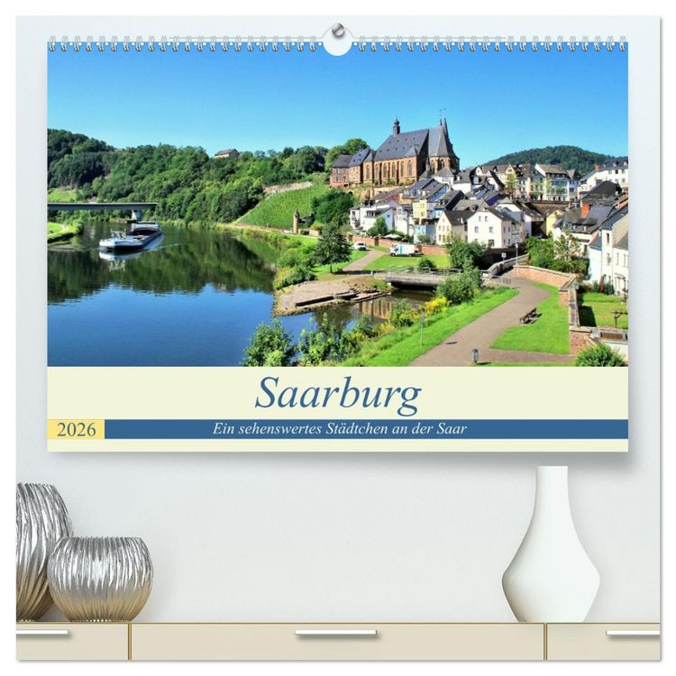 Produktbild: Saarburg - Ein sehenswertes St&auml;dtchen an der Saar (hochwertiger Premium Wandkalender 2026 DIN A2 quer), Kunstdruck in Hochglanz