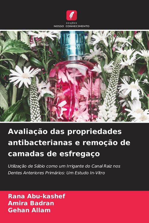 Produktbild: Avalia&ccedil;&atilde;o das propriedades antibacterianas e remo&ccedil;&atilde;o de camadas de esfrega&ccedil;o