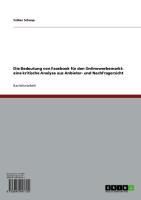 Produktbild: Die Bedeutung von Facebook f&uuml;r den Onlinewerbemarkt: eine kritische Analyse aus Anbieter- und Nachfragersicht