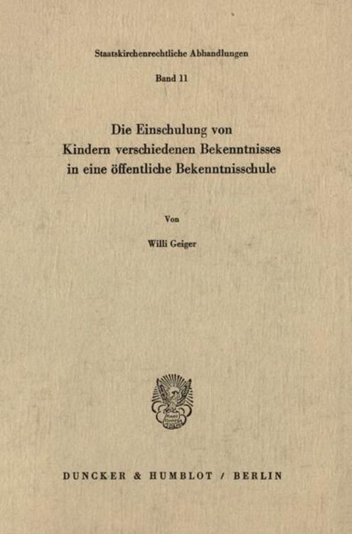 Produktbild: Die Einschulung von Kindern verschiedenen Bekenntnisses in eine &ouml;ffentliche Bekenntnisschule.