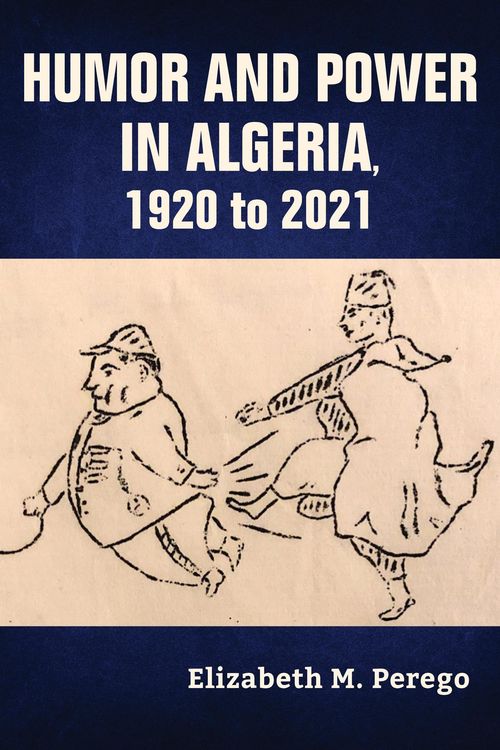 Produktbild: Humor and Power in Algeria, 1920 to 2021