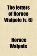 Produktbild: The Letters of Horace Walpole (Volume 6); Earl of Orford